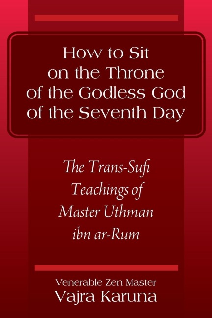 How to Sit on the Throne of the Godless God of the Seventh Day