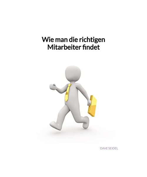 Wie man die richtigen Mitarbeiter findet