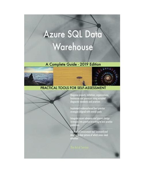 Azure SQL Data Warehouse A Complete Guide - 2019 Edition
