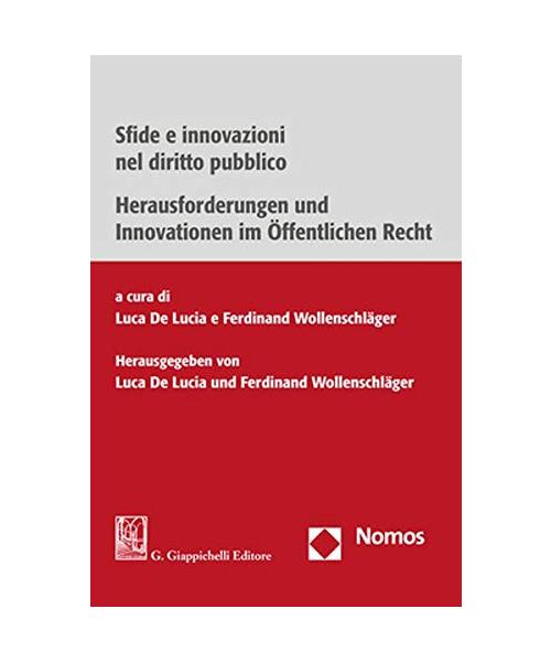 Sfide e innovazioni nel diritto pubblico - Herausforderungen und Innovationen im Öffentlichen Recht