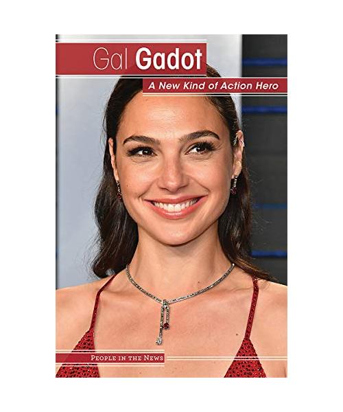 Gal Gadot: A New Kind of Action Hero