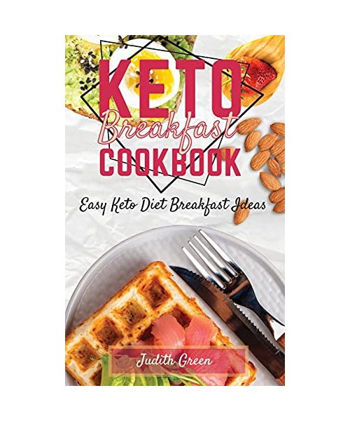 Keto Breakfast Cookbook: Easy Keto Diet Breakfast Ideas