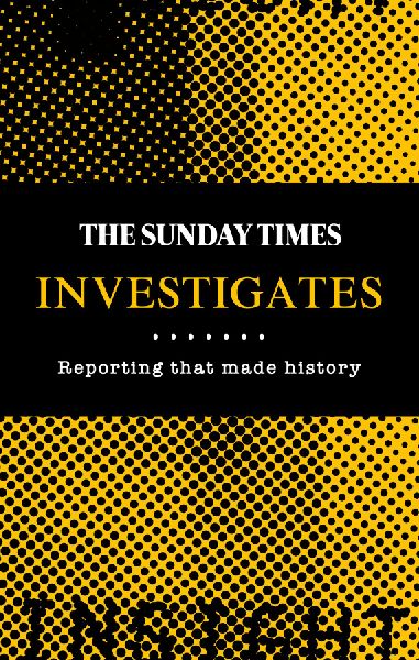 The Sunday Times Investigates