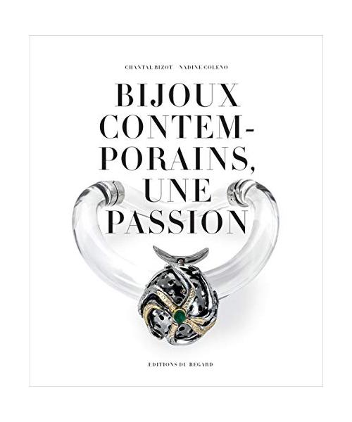 Bijoux Contemporains, une passion: Collection de Solange Thierry-de-Saint Rapt