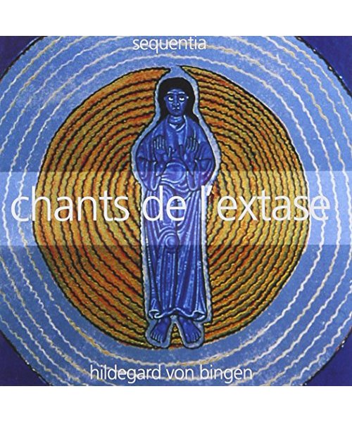 Hildegard von Bingen : Chants de l'extase