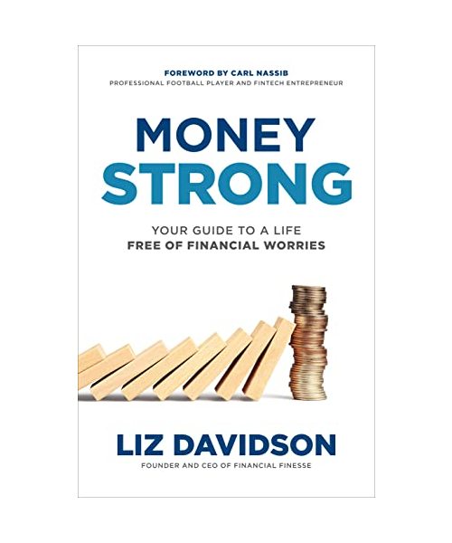 Money Strong: Your Guide to a Life Free of Financial Worries
