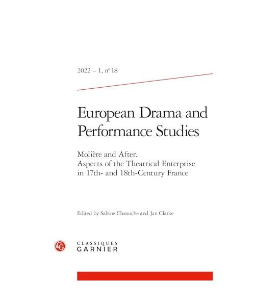 Moliere and After. Aspects of the Theatrical Enterprise in 17th and 18th-century France