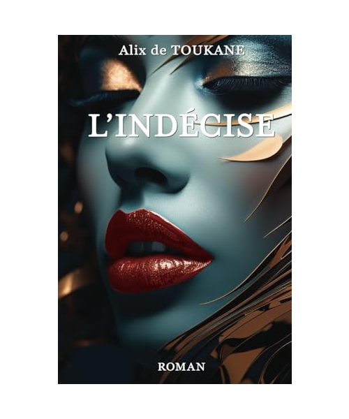 L'indécise: Récit d'une femme amoureuse qui oscille entre le libertinage et le polyamour.