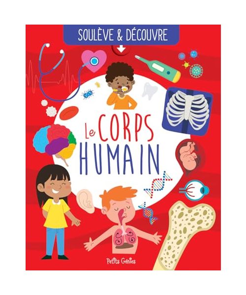 Le corps humain - Soulève et découvre