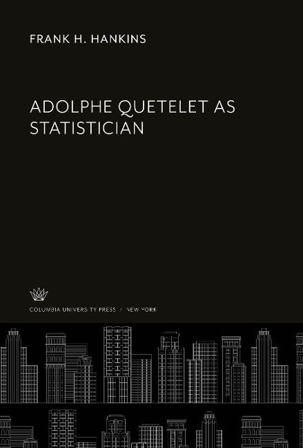 Adolphe Quetelet as Statistician