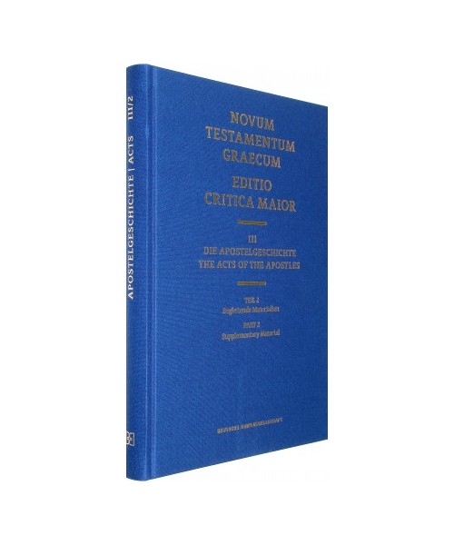 Novum Testamentum Graecum. Editio Critica Maior / Band III: Die Apostelgeschichte
