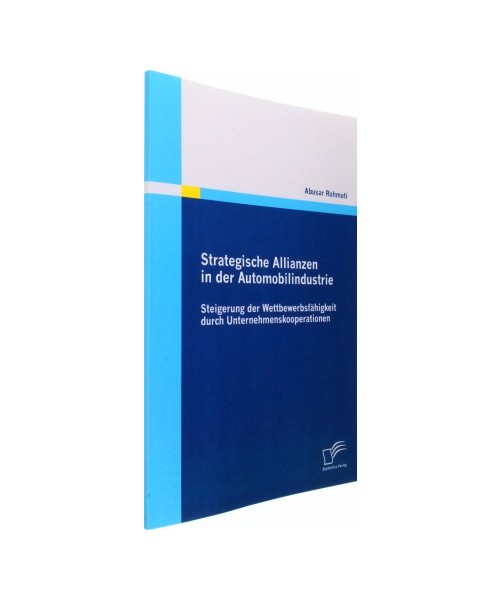 Strategische Allianzen in der Automobilindustrie: Steigerung der Wettbewerbsfähigkeit durch Unternehmenskooperationen