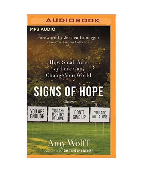 Signs of Hope: How Small Acts of Love Can Change Your World