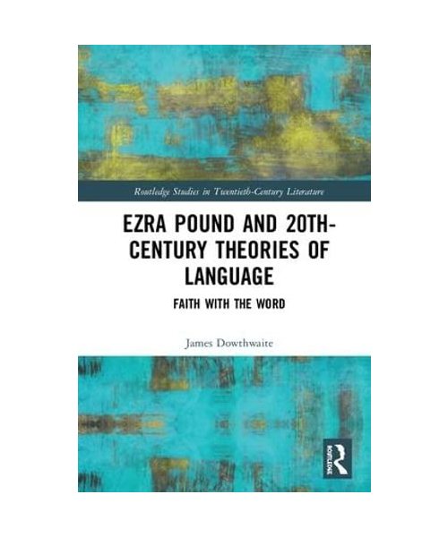 Ezra Pound and 20th-Century Theories of Language