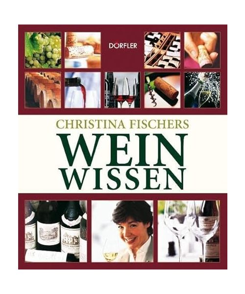 Christina Fischers Weinwissen