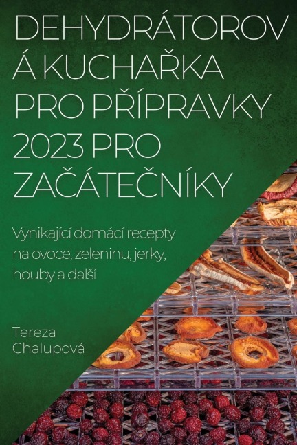 DEHYDRÁTOROVÁ KUCHA¿KA PRO  P¿ÍPRAVKY 2023 PRO  ZA¿ÁTE¿NÍKY