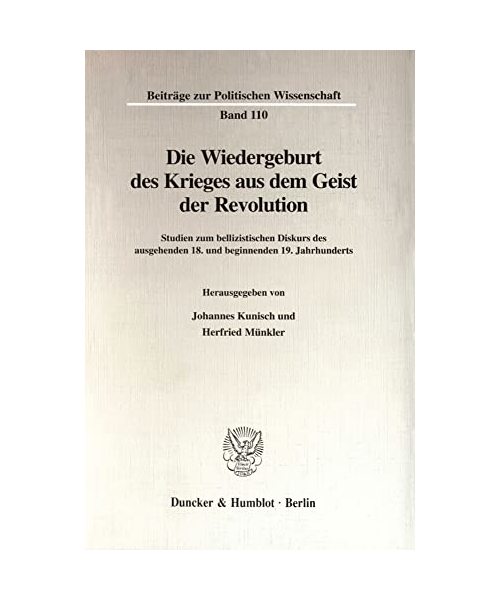 Die Wiedergeburt des Krieges aus dem Geist der Revolution.