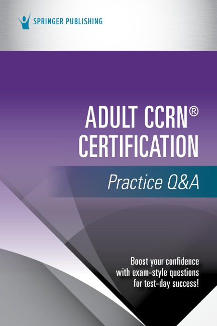 Adult Ccrn(r) Certification Practice Q&A