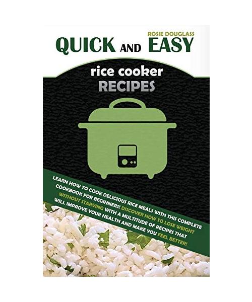 Quick And Easy Rice Cooker Recipes