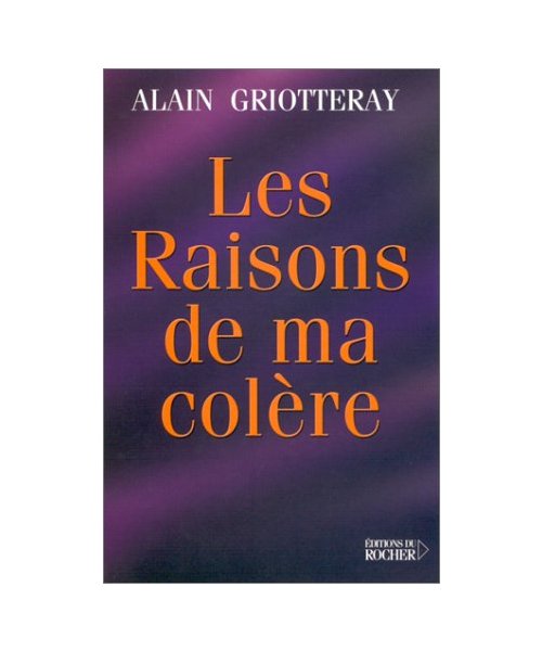 Les Raisons de ma colère