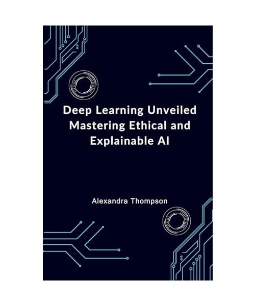 Deep Learning Unveiled