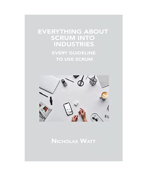 EVERYTHING ABOUT SCRUM INTO INDUSTRIES