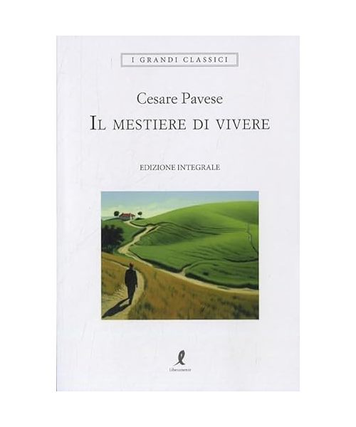 Il mestiere di vivere. Ediz. integrale (I grandi classici)