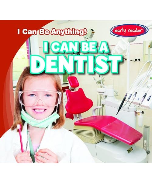 I Can Be a Dentist (I Can Be Anything)