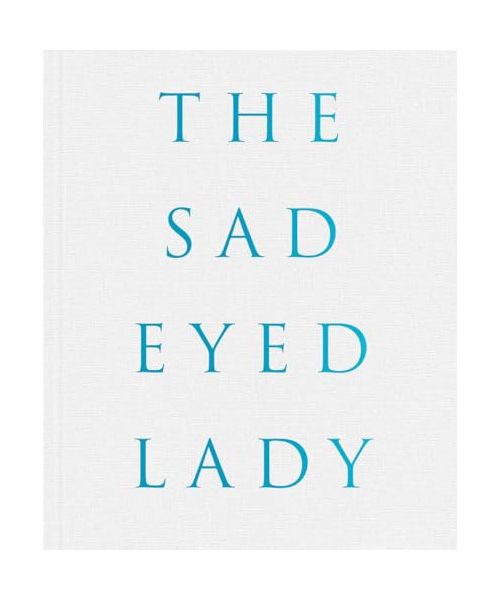 The Sad-Eyed Lady
