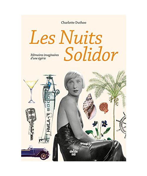 Les Nuits Solidor - Mémoires imaginaires d'une égérie