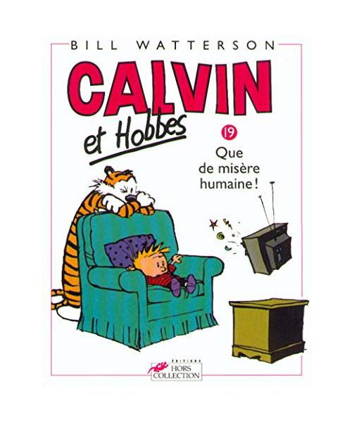 Calvin et Hobbes, tome 19 : Que de misère humaine !: Calvin & Hobbes 19/Que De Misere Humaine !