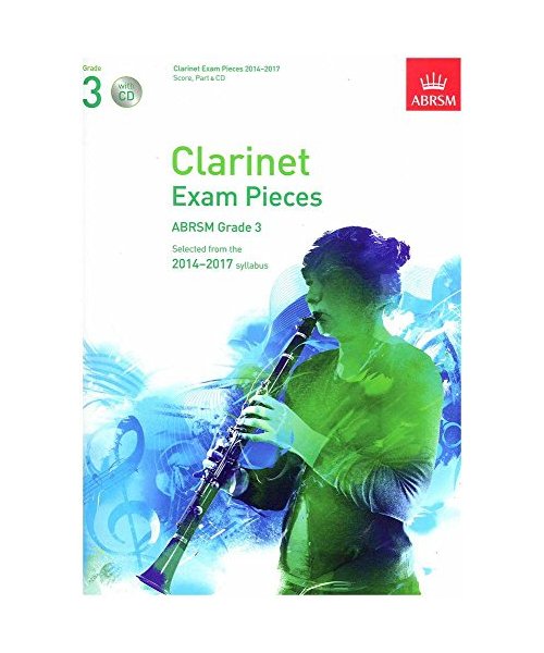 Clarinet Exam Pieces 20142017, Grade 3, Score, Part & CD