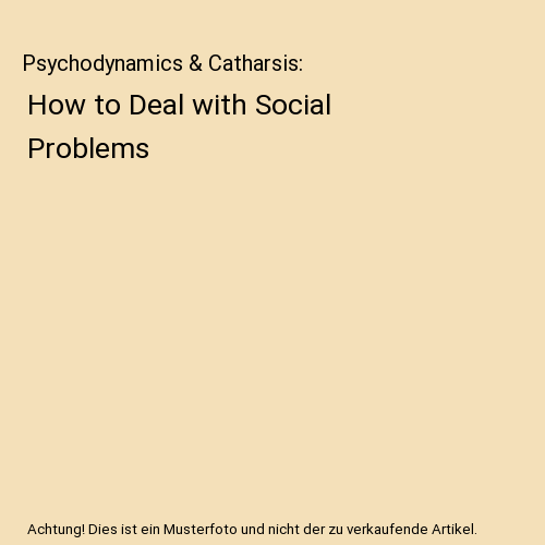 Psychodynamics & Catharsis