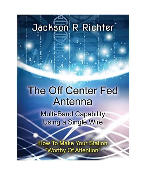 The Off Center Fed Antenna