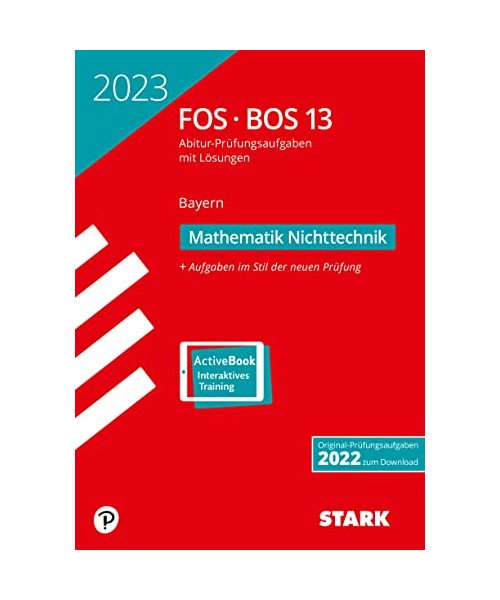 STARK Abiturprüfung FOS/BOS Bayern 2023 - Mathematik Nichttechnik 13. Klasse