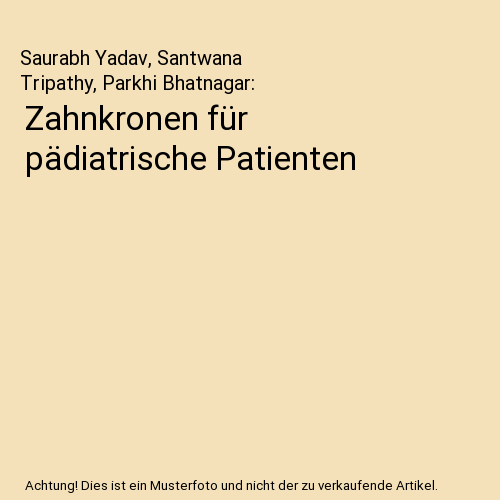Zahnkronen für pädiatrische Patienten