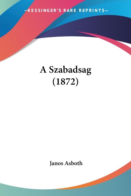 A Szabadsag (1872)