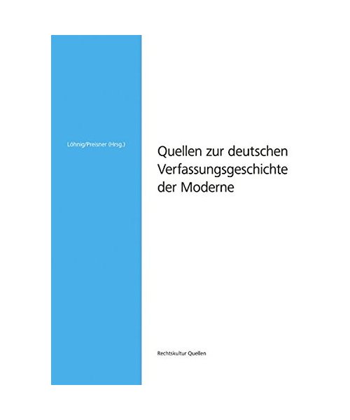 Quellen zur deutschen Verfassungsgeschichte der Moderne