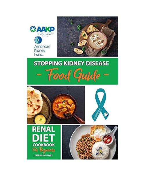 Renal Diet Cookbook for Beginners: A Practical Guide To a Renal Diet, Low Potassium, The Low Sodium, Healthy Kidney Cookbook + Delicious Recipes; 4-We