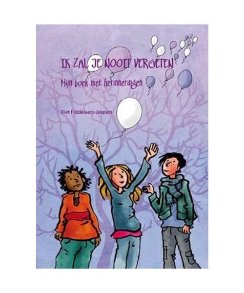 Ik zal je nooit vergeten: mijn boek met herinneringen