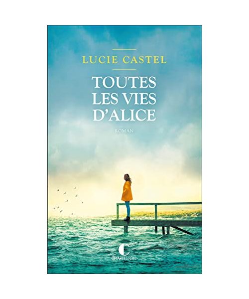 Toutes les vies d’Alice