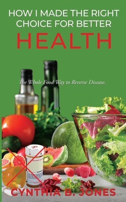 How I Made the Right Choice for Better Health