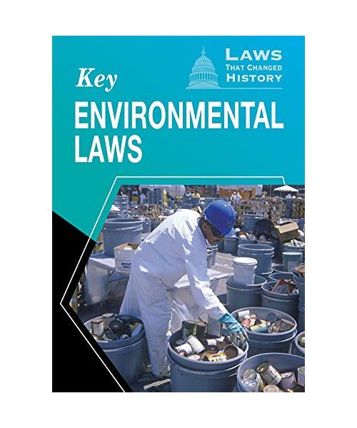 Key Environmental Laws (Laws That Changed History)