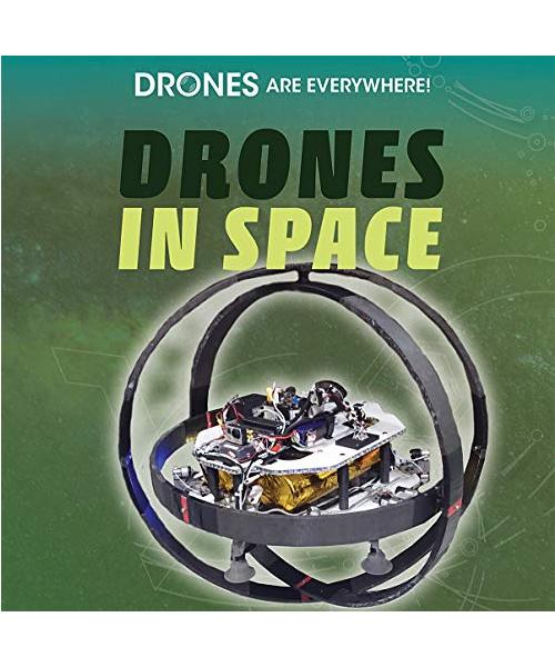 Drones in Space (Drones Are Everywhere!)