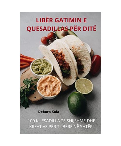 Libër Gatimin E Quesadillas Për Ditë