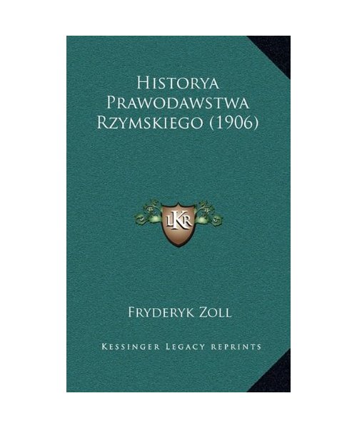 Historya Prawodawstwa Rzymskiego (1906)
