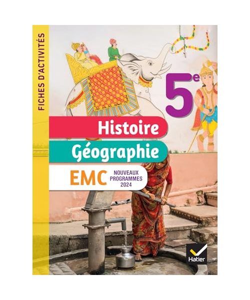 Fiches d'activités Histoire-Géographie-EMC 5e - Ed. 2024 - Cahier élève