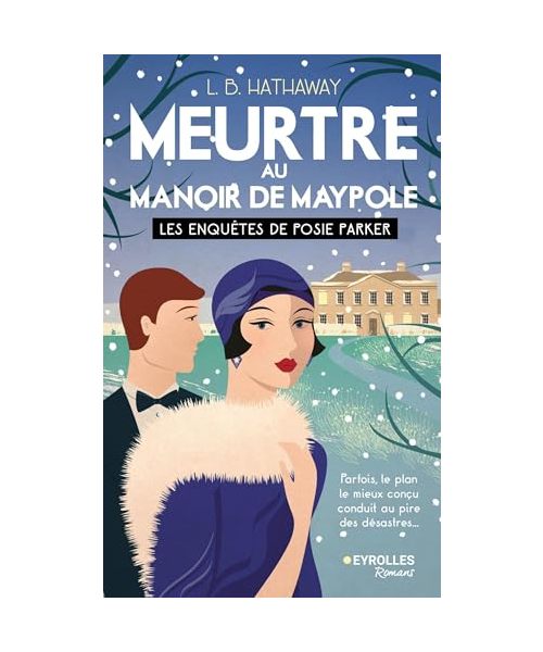 Meurtre au manoir de Maypole: Les enquêtes de Posie Parker (tome 3)