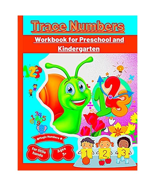 Trace Numbers Workbook for Preschool and Kindergarten: The color pages and a unique design Number Tracing, Practice Book Ages 3-5 make it a pleasant a