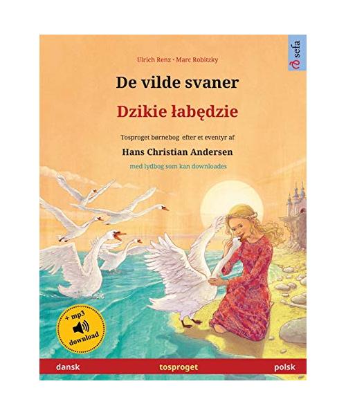 De vilde svaner - Dzikie ¿ab¿dzie (dansk - polsk)